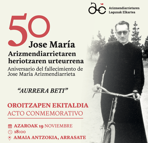 «Aurrera beti»: acto conmemorativo del 50.º aniversario de la muerte de Arizmendiarrieta