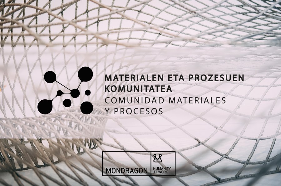 Comunidad Materiales avanzados y Procesos de fabricación MONDRAGON