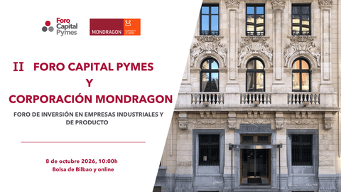 II FORO CAPITAL PYMES - MONDRAGON
