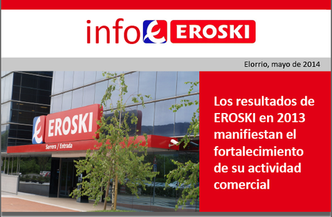 EROSKI multiplica por 6,5 el resultado operativo del negocio en 2013 y genera un ebitda de 269 M€