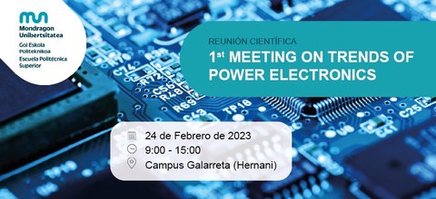 La Escuela Politécnica de Mondragon Unibertsitatea organiza la primera Jornada en tendencias de la Electrónica de Potencia