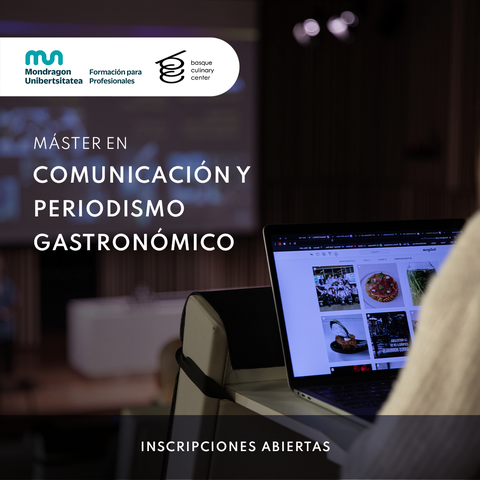 Nuevo Máster en Comunicación y Periodismo Gastronómico de Basque Culinary Center