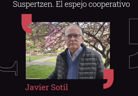 Ponencia de Javier Sotil “Suspertzen. El Espejo Cooperativo”