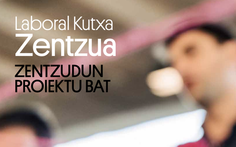 'Zentzua', reflexión compartida de Laboral Kutxa