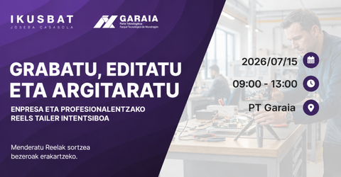 Grabatu, editatu eta argitaratu: Reels intentsibo tailerra enpresa eta profesionalentzat
