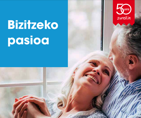 Bizitzeko pasioa. Helduaro betea eta osasungarria izateko sekretua