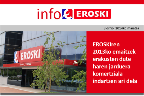 EROSKIk 6,5 aldiz biderkatu du negozioaren emaitza operatiboa 2013an, eta EBITDAk 269 M€ eman ditu