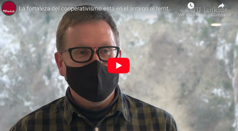 "Kooperatibismoaren indarra lurraldearekiko loturan dago"