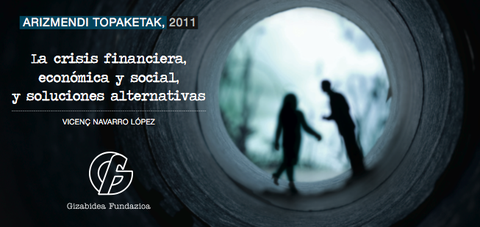 "La crisis financiera, económica y social, y soluciones alternativas" hitzaldia Arizmendi topaketetan